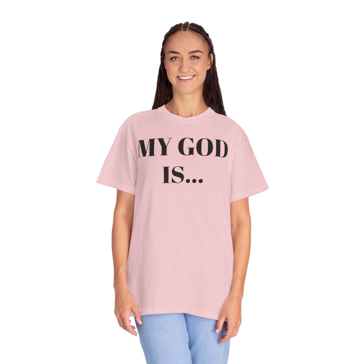 My God Is... A... Inspirational Unisex T-Shirt - Faith-Based Tee for Everyday Inspiration, Gift for Spiritual Growth, Casual Wear