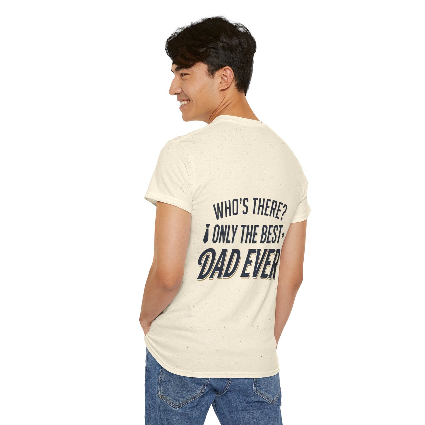 Dad Joke T‑Shirt — “Knock Knock… Who’s There? Only the Best Dad Ever”