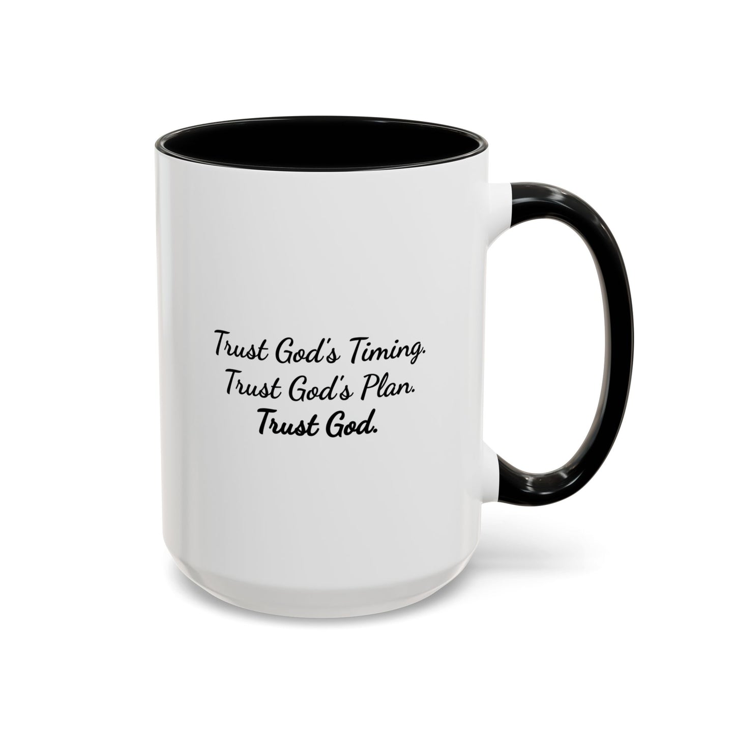 Trust God With Your Life  — Coffee Cup (11/15 oz)