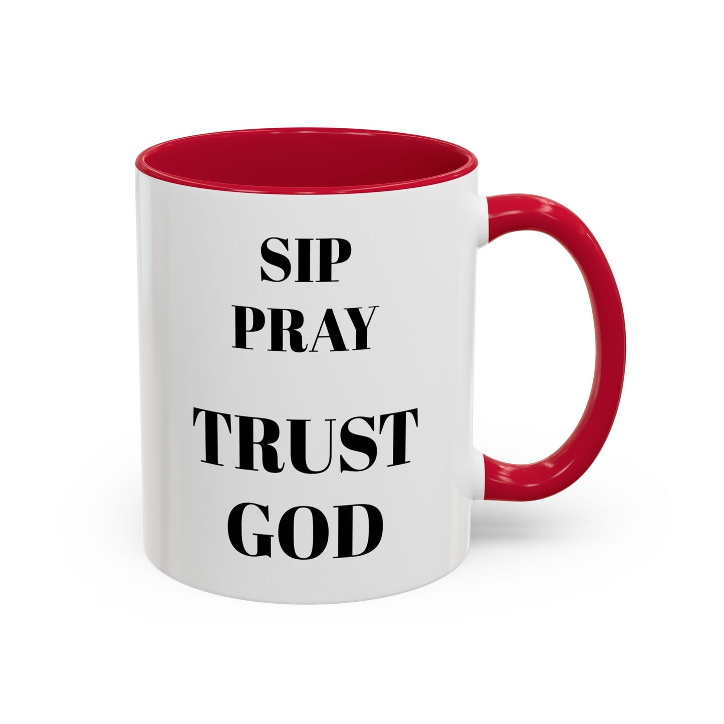 SIP • PRAY • TRUST GOD | Inspirational Ceramic Mug