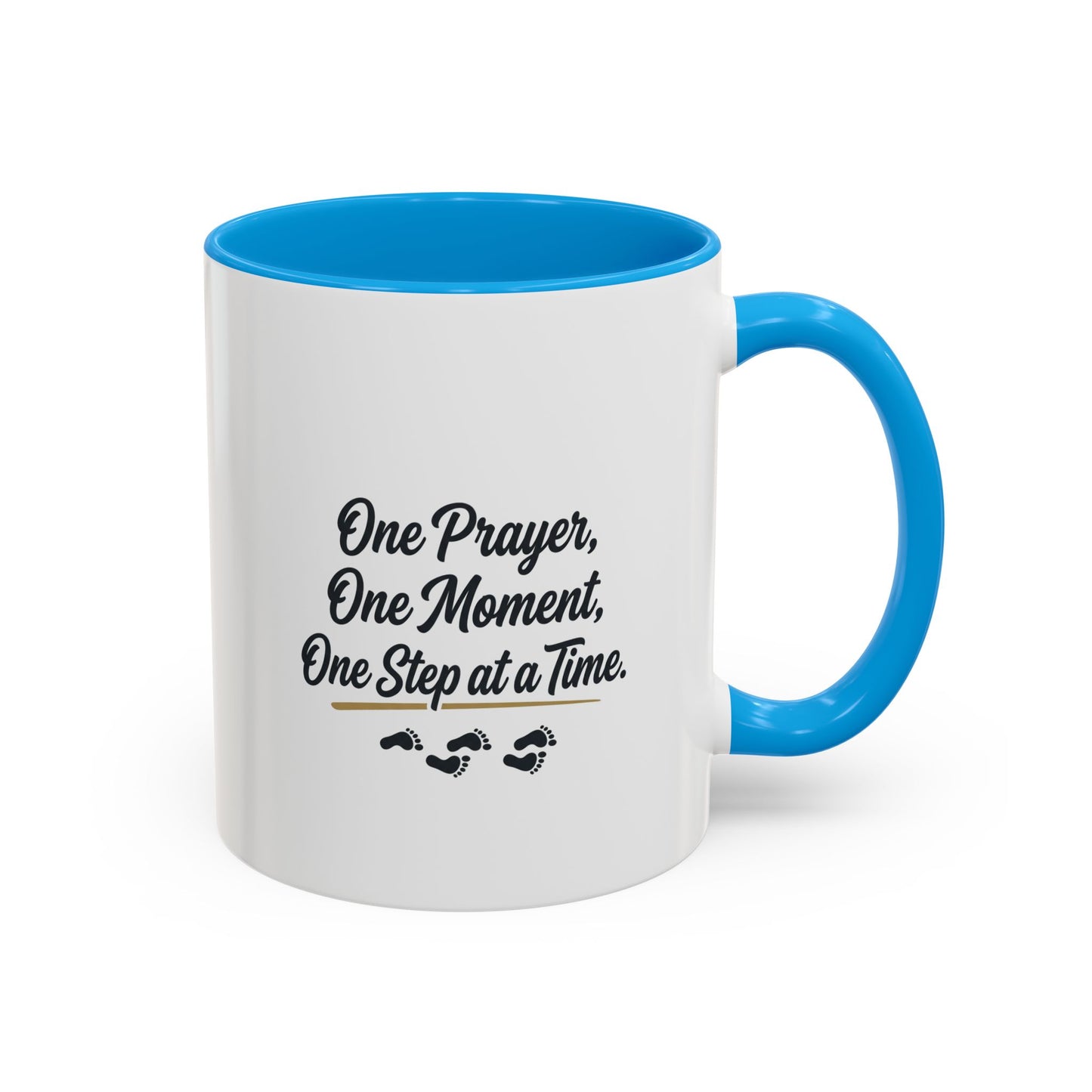 Grow Closer to God Each Day - "One Prayer, One Moment, One Step at a Time" (11oz & 15oz)