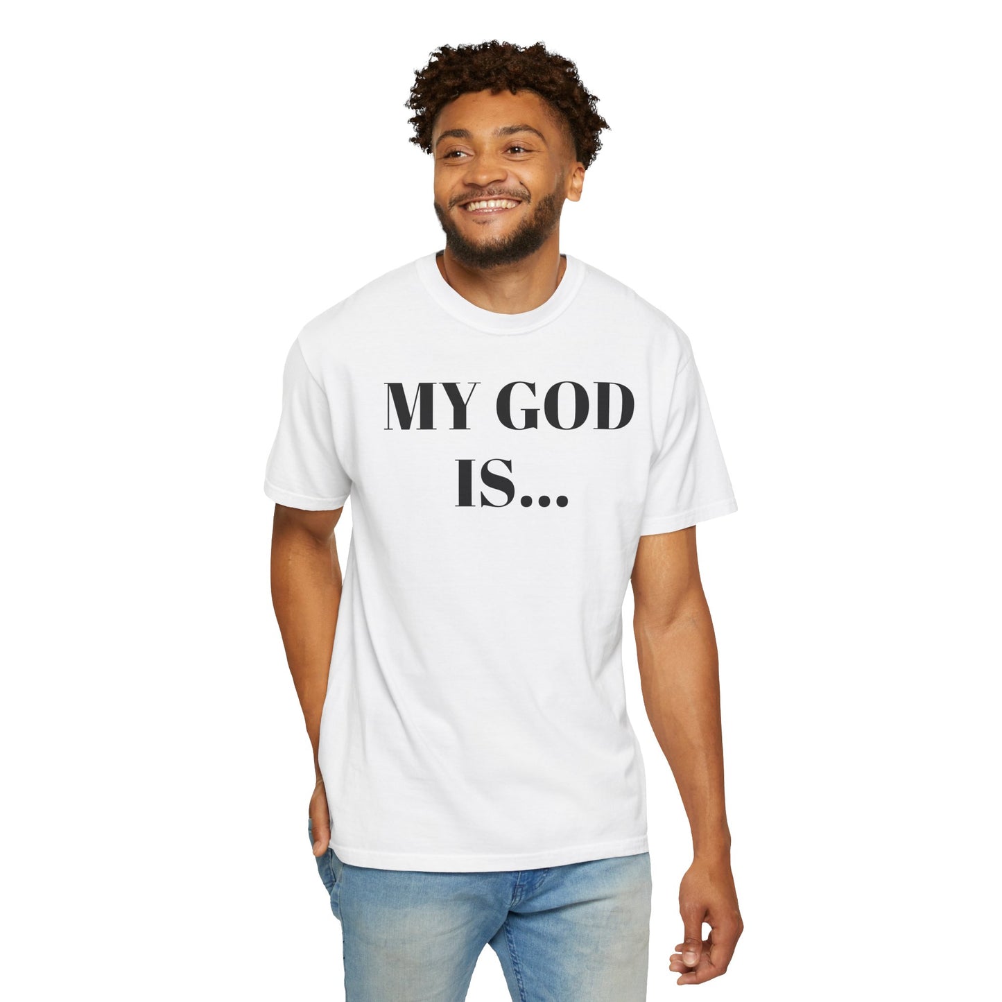 My God Is... A... Inspirational Unisex T-Shirt - Faith-Based Tee for Everyday Inspiration, Gift for Spiritual Growth, Casual Wear