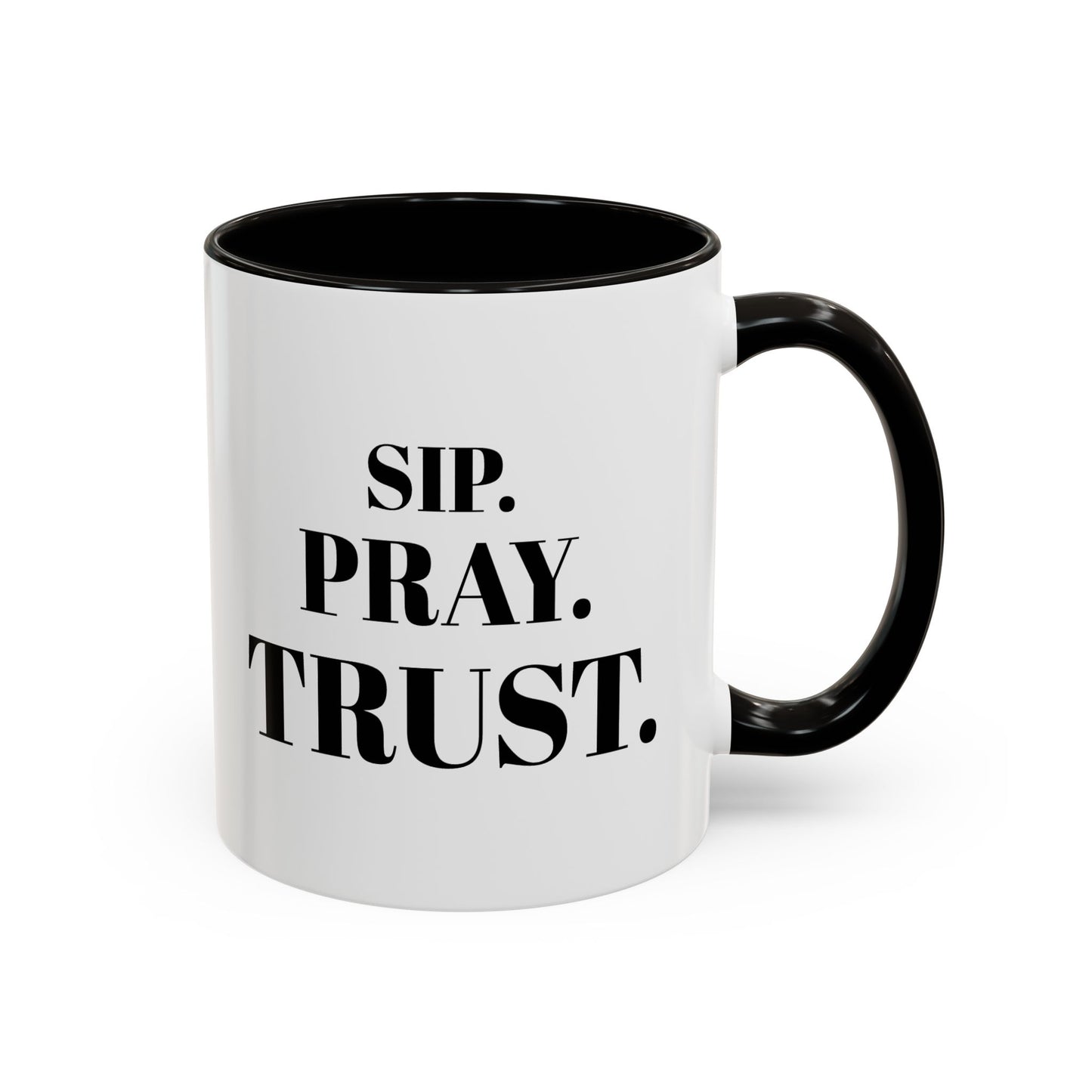 "SIP. PRAY. TRUST." Inspirational Coffee Mug — Ceramic Mug (11oz & 15oz)