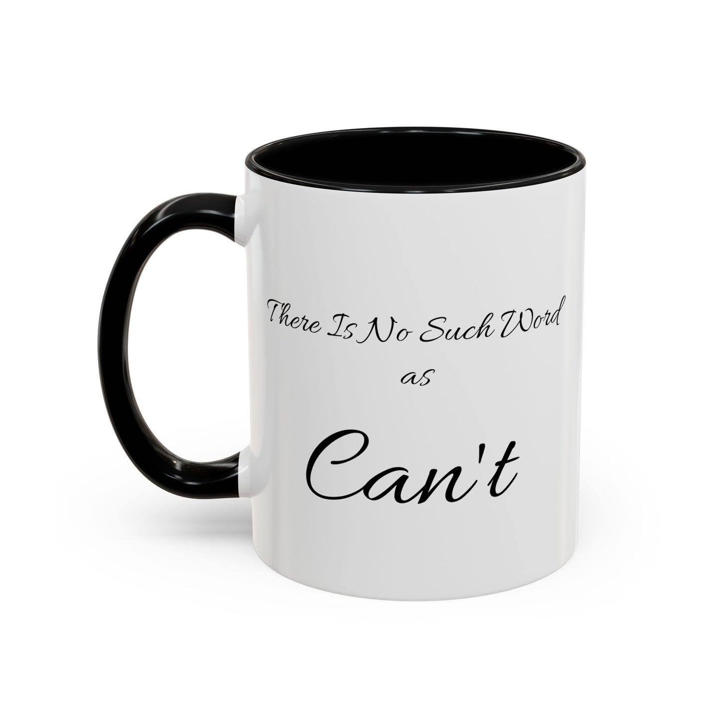 "There Is No Such Word as Can't" (St. Mark 9:23) | Inspirational Coffee Mug