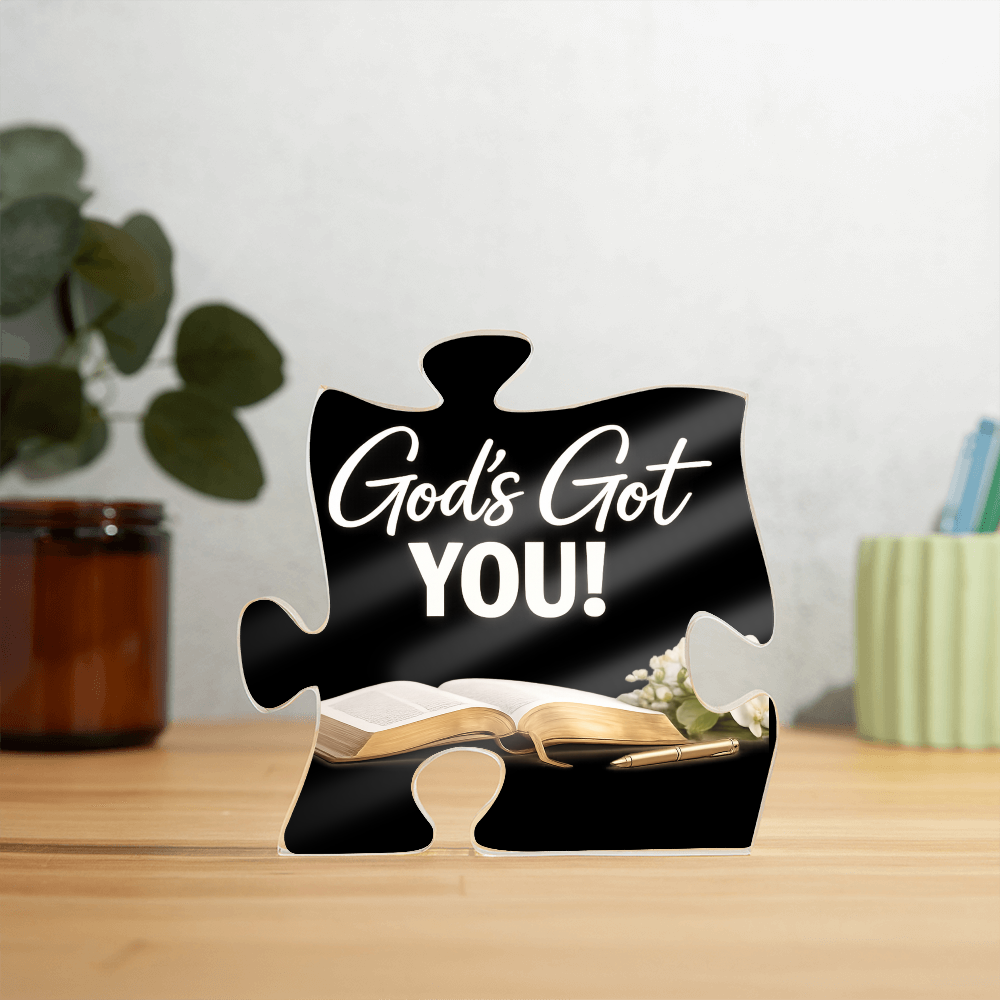 God's Got YOU!  |  Acrylic Puzzle Plaque