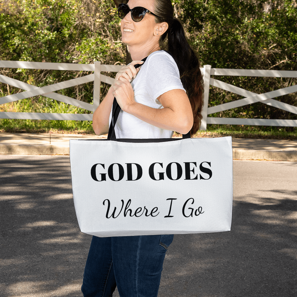 Weekend Tote Bag - God Goes Where I Go