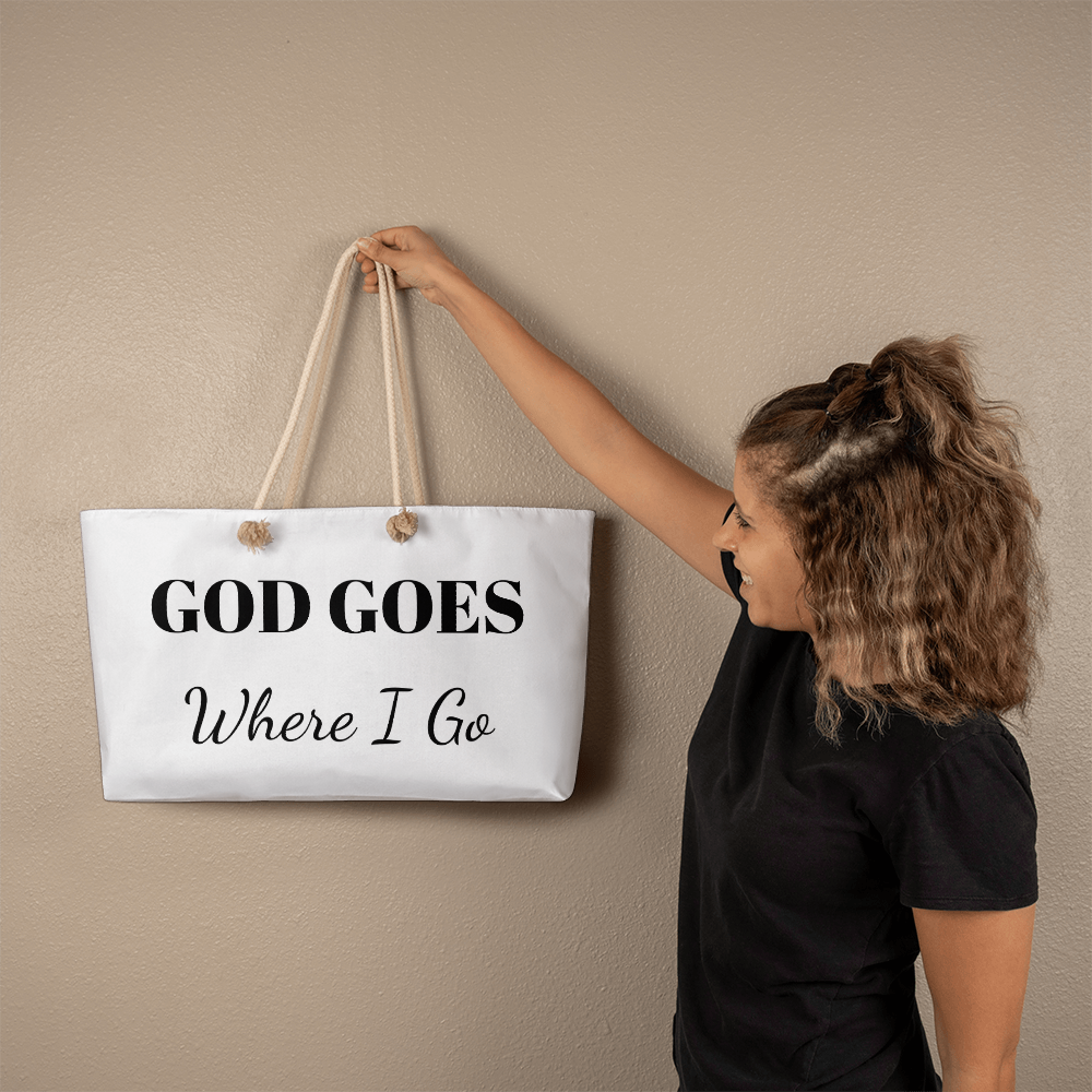 Weekend Tote Bag - God Goes Where I Go