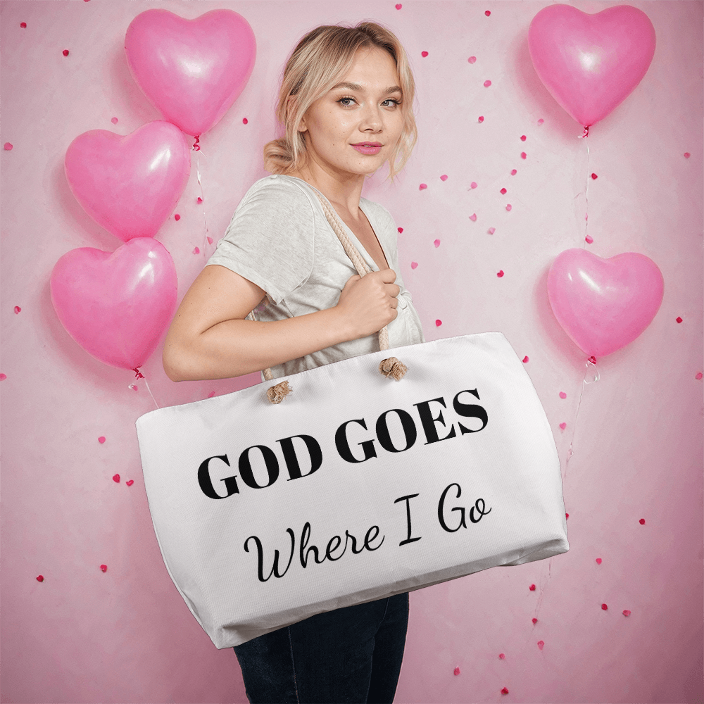 Weekend Tote Bag - God Goes Where I Go